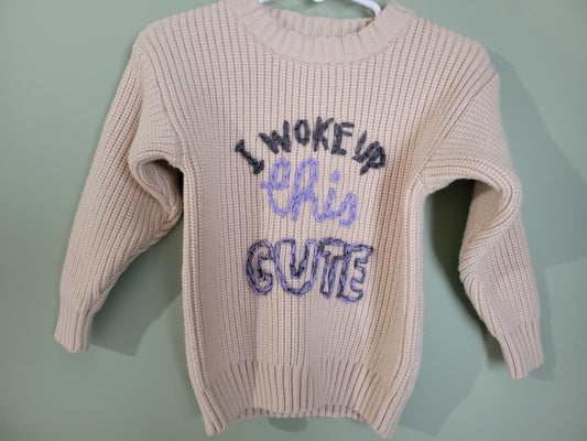 "I woke up this cute" sweater-4T