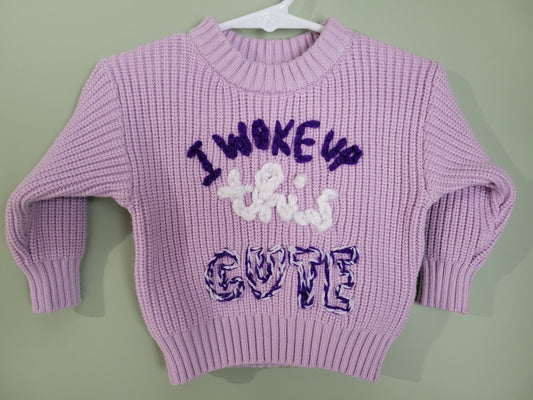 "I woke up this cute" Sweater-9month